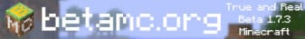 BetaMC (BMC) - #1 Beta 1.7.3 Server banner