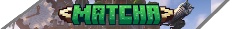 Matcha - Protected Vanilla-style SMP banner