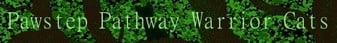 Pawstep Pathway Warrior Cats banner