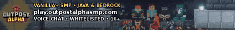 Outpost Alpha SMP     Season 1 open now Minecraft server banner