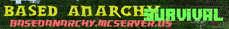 BasedAnarchy Minecraft server banner