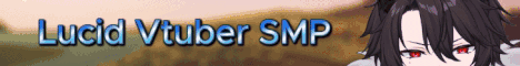 Lucid Vtuber SMP Minecraft server banner